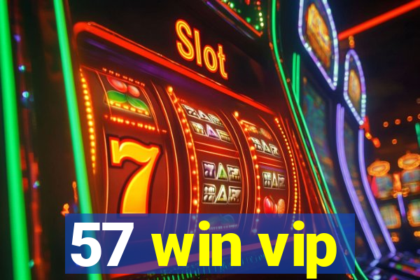 57 win vip